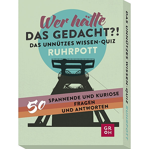 Groh Verlag Wer hätte das gedacht?! Das Unnützes Wissen-Quiz Ruhrpott, Ingo Woelk