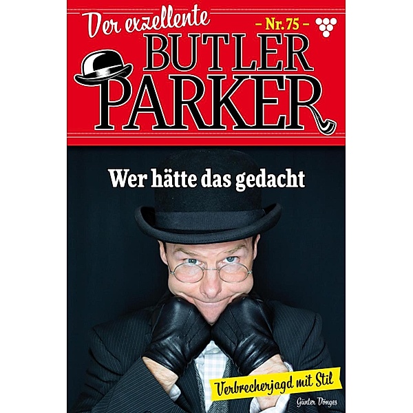 Wer hätte das gedacht / Der exzellente Butler Parker Bd.75, Günter Dönges