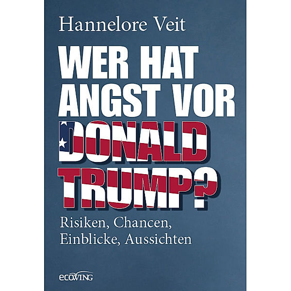 Wer hat Angst vor Donald Trump?, Hannelore Veit