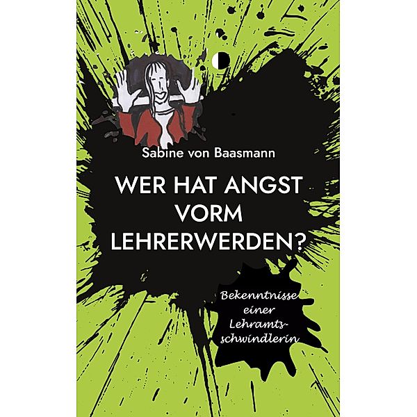 Wer hat Angst vorm Lehrerwerden?, Sabine von Baasmann