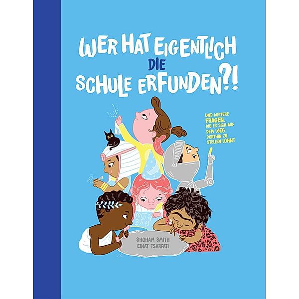 Wer hat eigentlich die Schule erfunden?, Shoham Smith