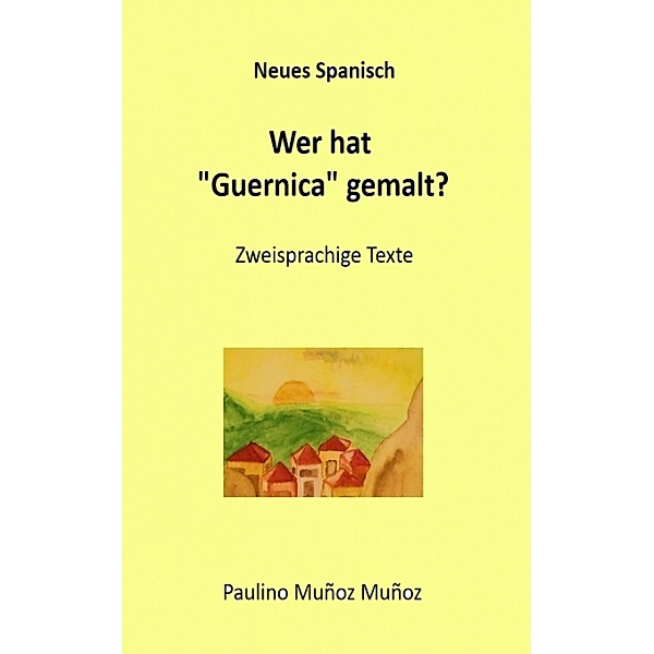 Wer hat 'Guernica' gemalt?, Paulino Muñoz Muñoz