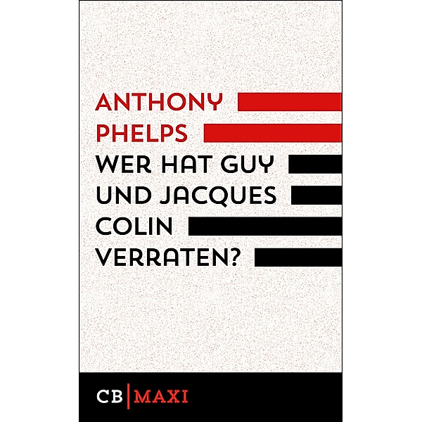 Wer hat Guy und Jacques Colin verraten?, Anthony Phelps