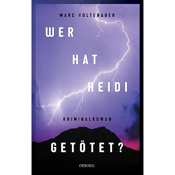 Wer hat Heidi getötet? / Andreas Auer Bd.2, Marc Voltenauer