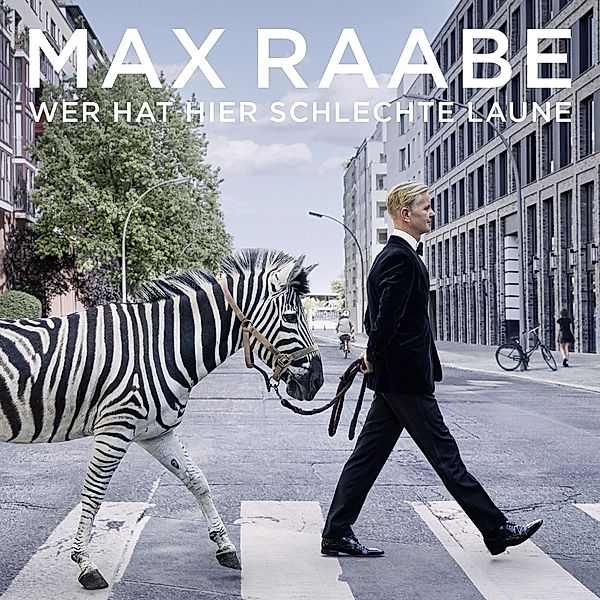 Wer hat hier schlechte Laune, Max Raabe