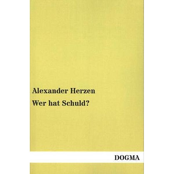 Wer hat Schuld?, Alexander Herzen