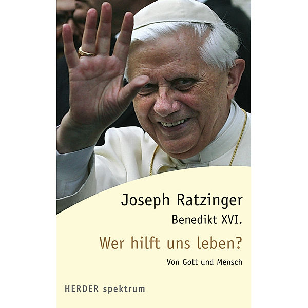 Wer hilft uns leben?, Joseph Ratzinger