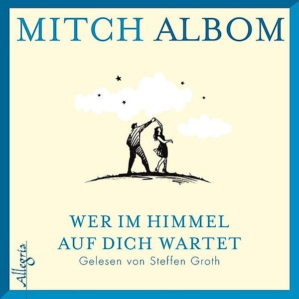 Wer im Himmel auf dich wartet,4 Audio-CD, Mitch Albom