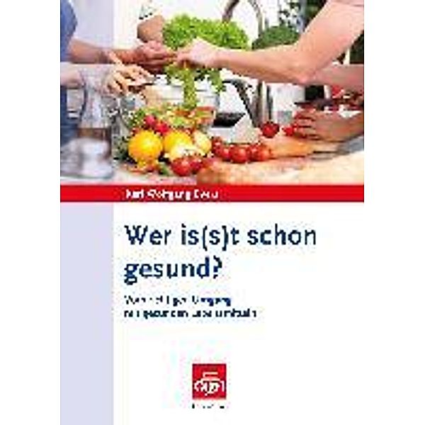 Wer is(s)t schon gesund?, Karl Wolfgang Evers