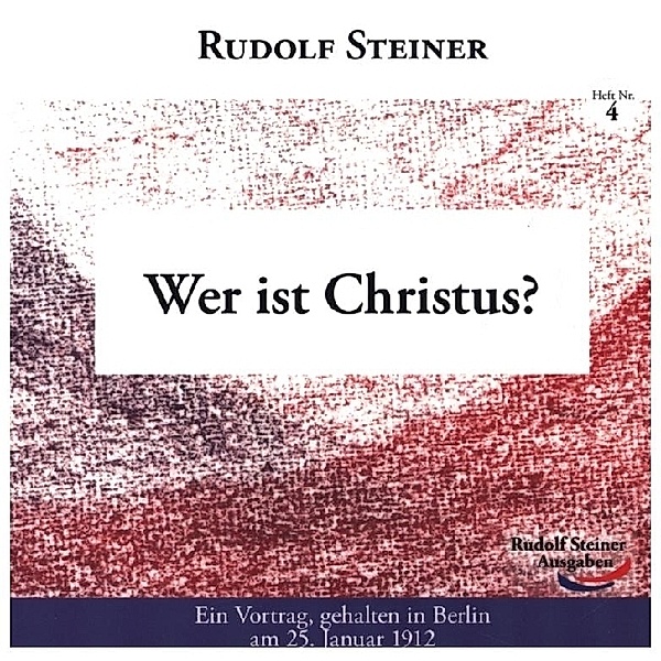 Wer ist Christus?, Rudolf Steiner