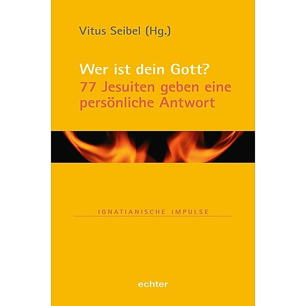 Wer ist dein Gott? / Ignatianische Impulse Bd.80, Vitus Seibel