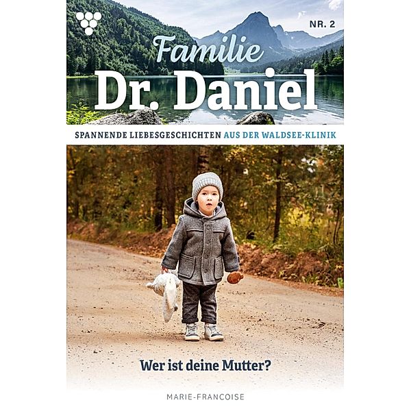 Wer ist deine Mutter? / Familie Dr. Daniel Bd.2, Marie Francoise