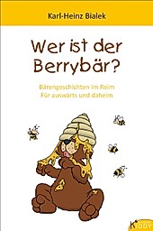 Wer ist der Berrybär? - eBook - Karl-Heinz Bialek,