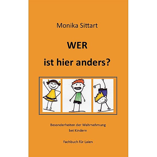 WER ist hier anders?, Monika Sittart