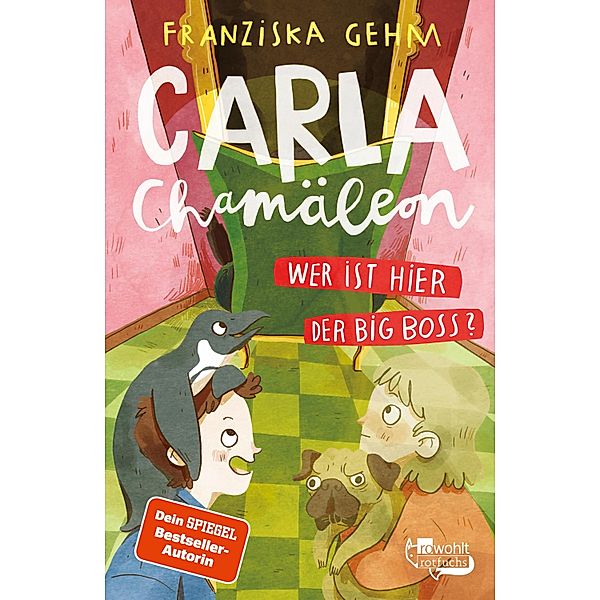 Wer ist hier der Big Boss? / Carla Chamäleon Bd.3, Franziska Gehm