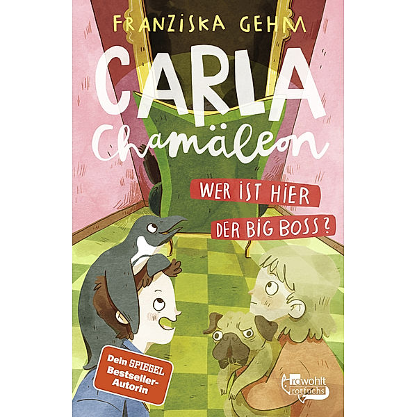 Wer ist hier der Big Boss? / Carla Chamäleon Bd.3, Franziska Gehm