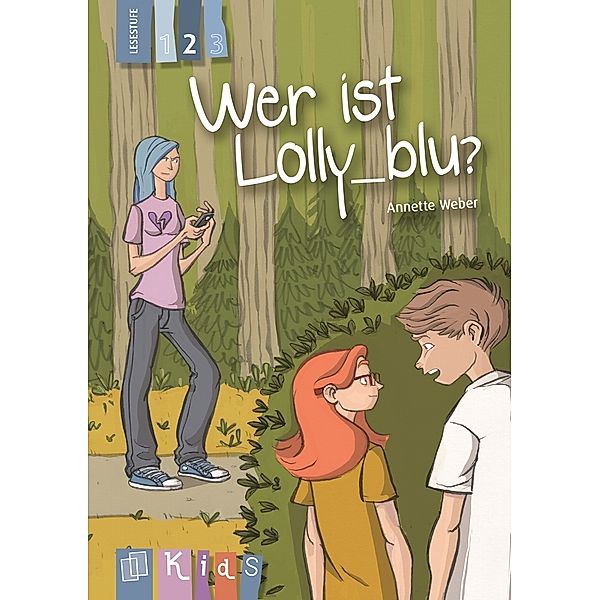 Wer ist Lolly_blu? - Lesestufe 2, Annette Weber