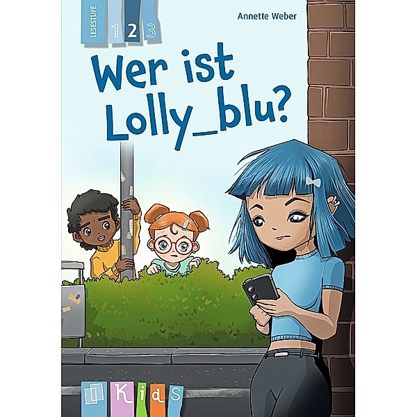 Wer ist Lolly_blu? - Lesestufe 2, Annette Weber