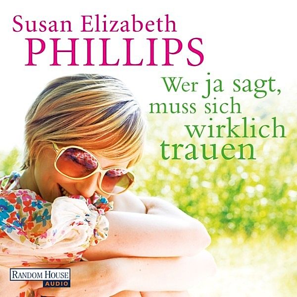 Wer Ja sagt, muss sich wirklich trauen, Susan Elizabeth Phillips