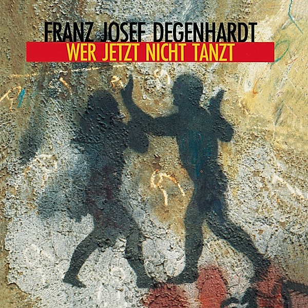 Wer jetzt nicht tanzt, Franz Josef Degenhardt