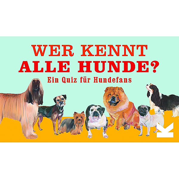 Laurence King Verlag GmbH Wer kennt alle Hunde?, Debora Robertson