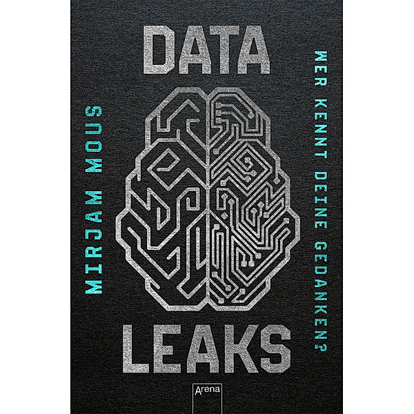 Wer kennt deine Gedanken? / Data Leaks Bd.2, Mirjam Mous