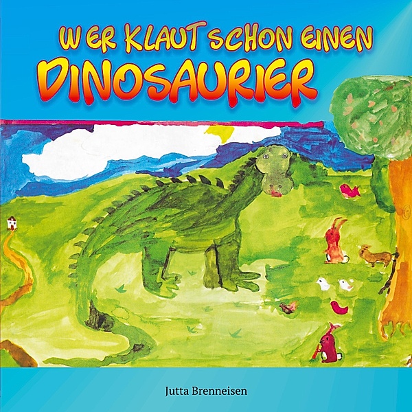 Wer klaut schon einen Dinosaurier, Jutta Brenneisen