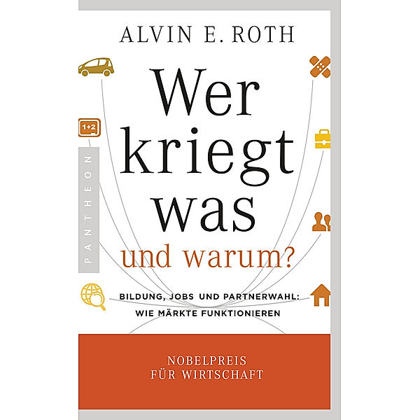 Wer kriegt was - und warum?, Alvin E. Roth