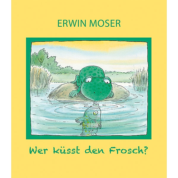 Wer küsst den Frosch?, Erwin Moser