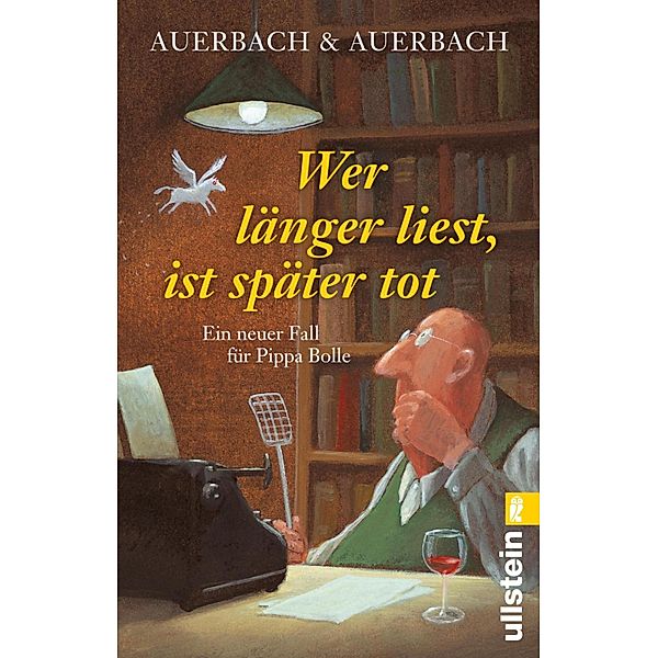 Wer länger liest, ist später tot / Ein Pippa-Bolle-Krimi Bd.9, Auerbach & Auerbach