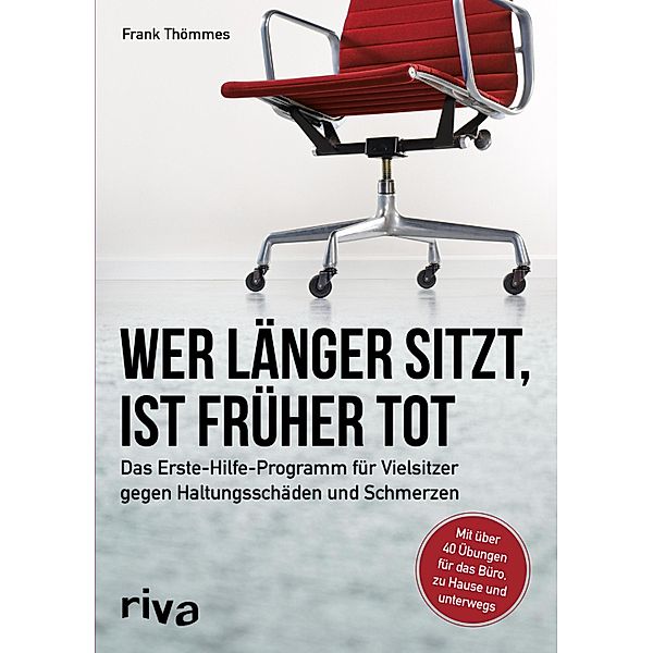 Wer länger sitzt, ist früher tot, Frank Thömmes