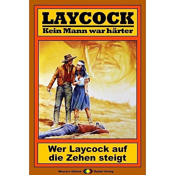Wer Laycock auf die Zehen steigt / Laycock Western Bd.94, Matt Brown
