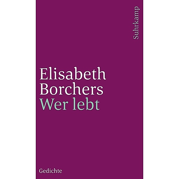 Wer lebt, Elisabeth Borchers