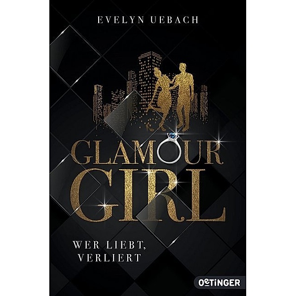 Wer liebt, verliert / Glamour Girl Bd.1, Evelyn Uebach