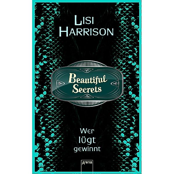 Wer lügt gewinnt / Beautiful Secrets Bd.2, Lisi Harrison