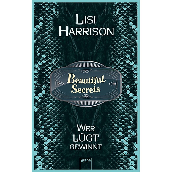 Wer lügt gewinnt / Beautiful Secrets Bd.2, Lisi Harrison