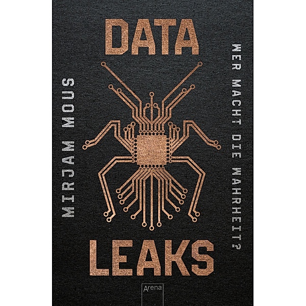 Wer macht die Wahrheit? / Data Leaks Bd.1, Mirjam Mous