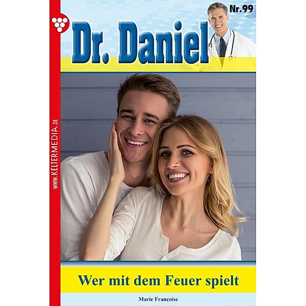 Wer mit dem Feuer spielt / Dr. Daniel Bd.99, Marie Francoise