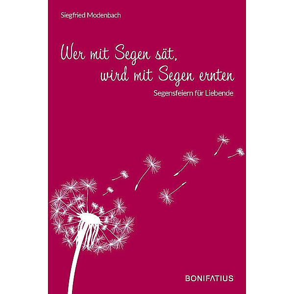 Wer mit Segen sät, wird mit Segen ernten, Siegfried Modenbach