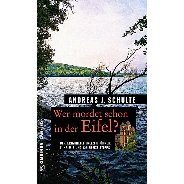 Wer mordet schon in der Eifel?, Andreas J. Schulte