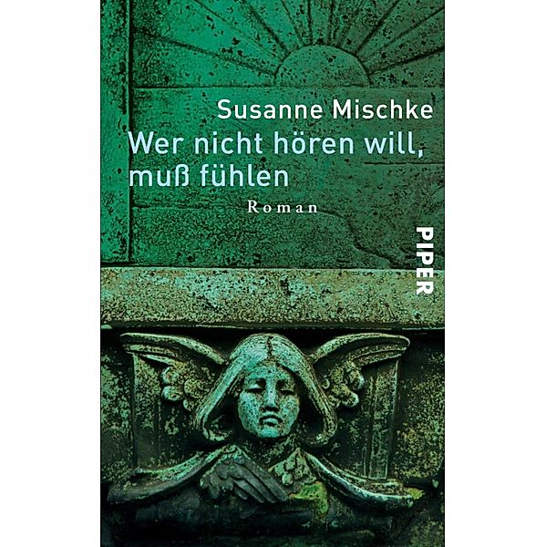 Wer nicht hören will, muß fühlen, Susanne Mischke
