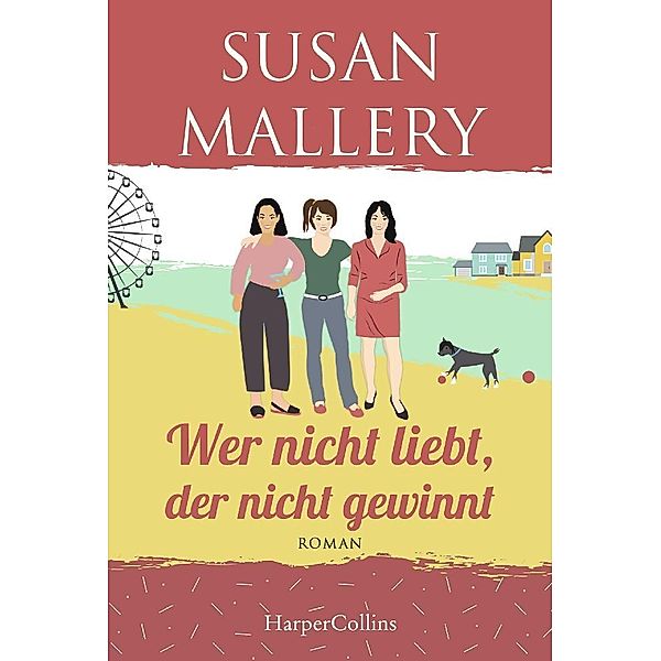 Wer nicht liebt, der nicht gewinnt / Mischief Bay Bd.3, Susan Mallery