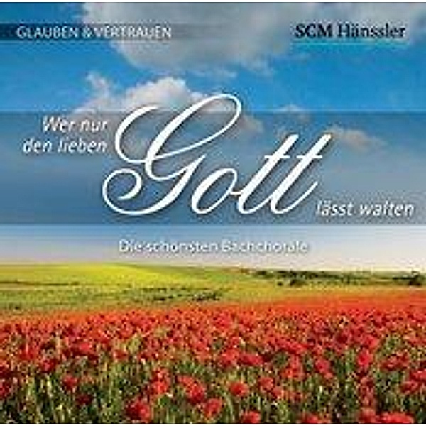 Wer nur den lieben Gott lässt walten,1 Audio-CD, Johann Sebastian Bach