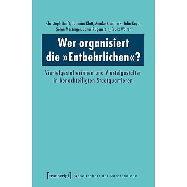 Wer organisiert die Entbehrlichen?, Christoph Hoeft, Johanna Klatt, Annike Klimmeck