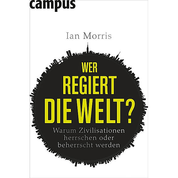 Wer regiert die Welt?, Ian Morris