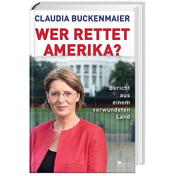 Wer rettet Amerika?, Claudia Buckenmaier