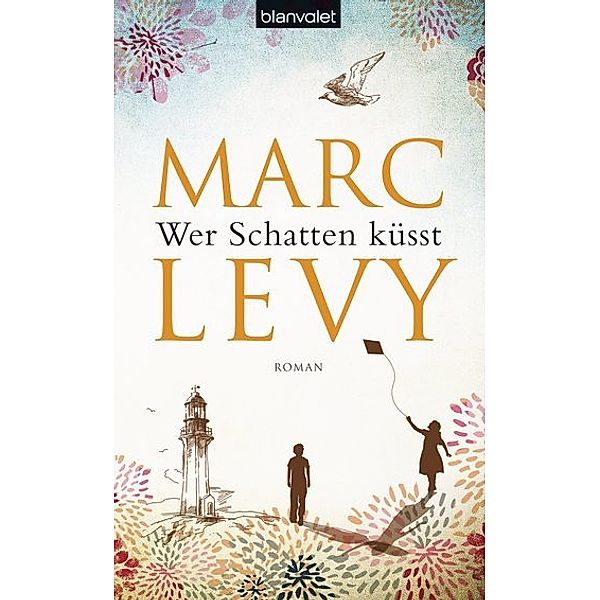 Wer Schatten küsst, Marc Levy