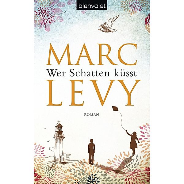 Wer Schatten küsst, Marc Levy