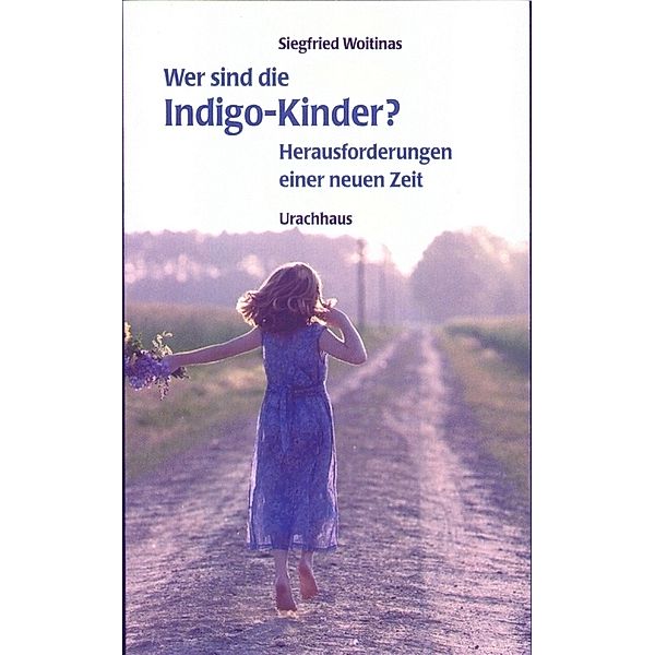 Wer sind die Indigo-Kinder?, Siegfried Woitinas