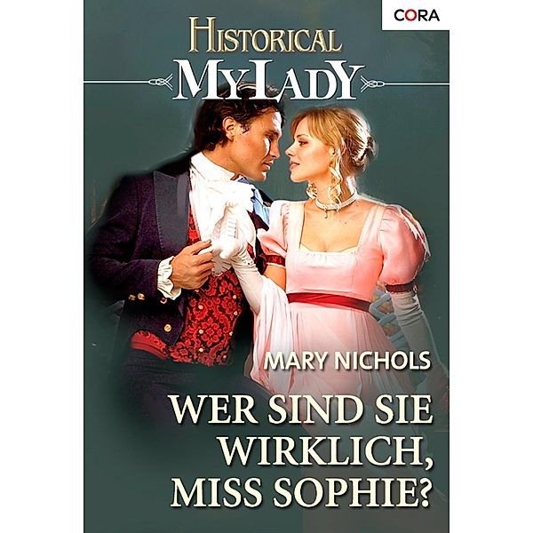 Wer sind Sie wirklich, Miss Sophie? / Mylady Bd.0302, Mary Nichols